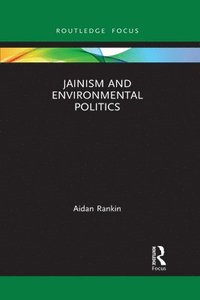 bokomslag Jainism and Environmental Politics