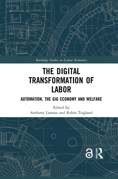 Anthony Larsson, Robin Teigland - Digital Transformation of Labor, Häftad
