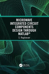 bokomslag Microwave Integrated Circuit Components Design through MATLAB