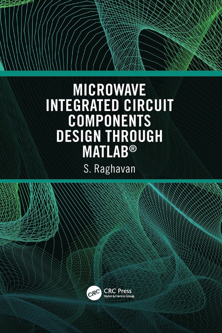 Microwave Integrated Circuit Components Design through MATLAB 1