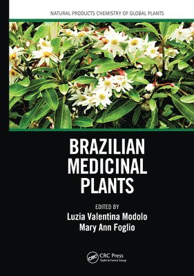 Luzia Valentina Modolo, Mary Ann Foglio - Brazilian Medicinal Plants, Häftad