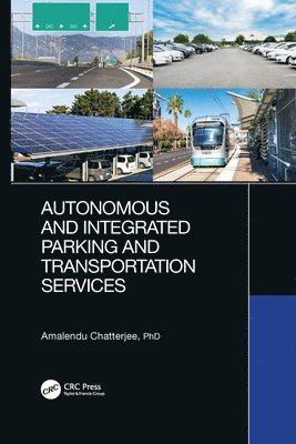 Amalendu Chatterjee - Autonomous and Integrated Parking and Transportation Services, Häftad