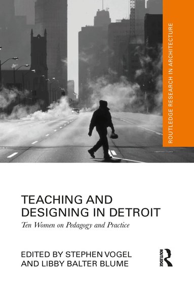 Stephen Vogel, Libby Blume - Teaching and Designing in Detroit, Häftad