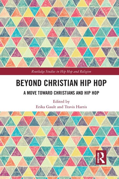 Erika D. Gault, Travis Harris - Beyond Christian Hip Hop, Häftad