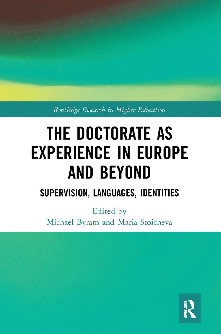 The Doctorate as Experience in Europe and Beyond 1