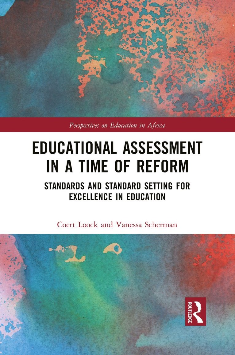 Educational Assessment in a Time of Reform 1