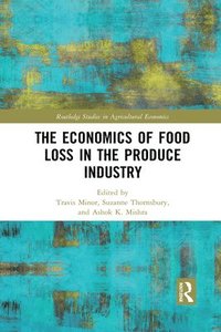 bokomslag The Economics of Food Loss in the Produce Industry