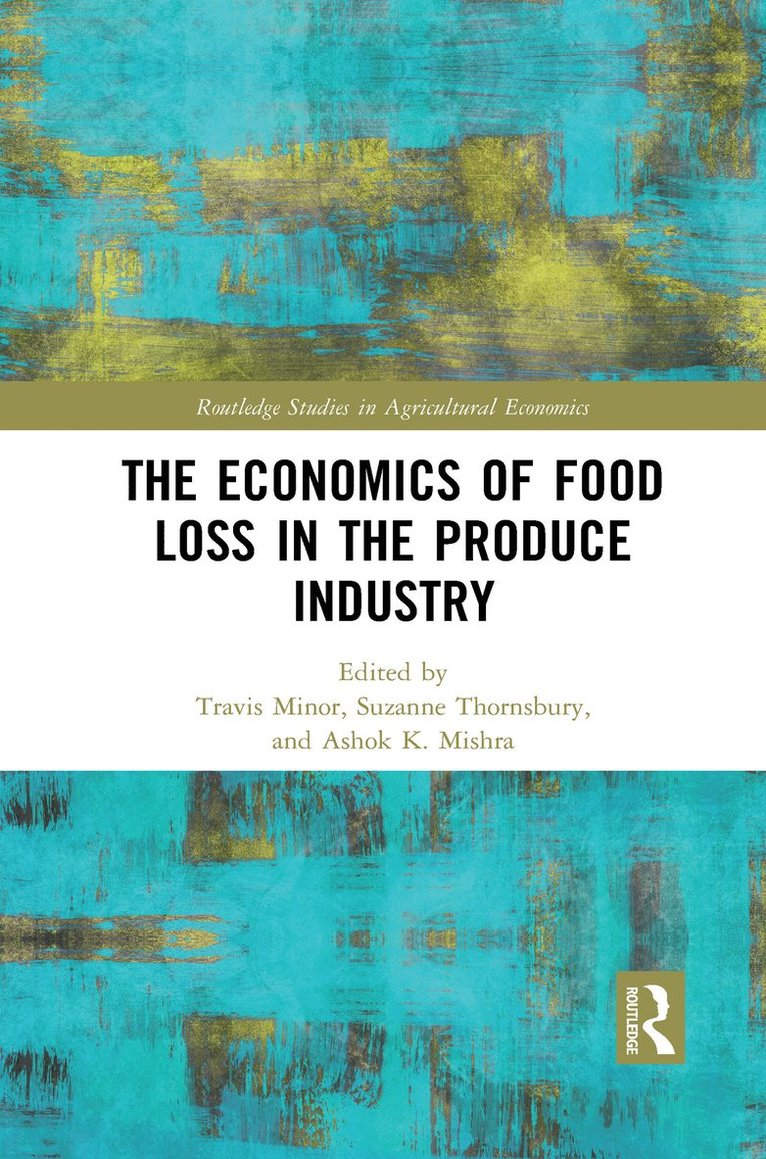 The Economics of Food Loss in the Produce Industry 1