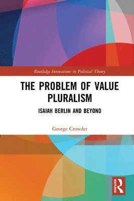 bokomslag The Problem of Value Pluralism