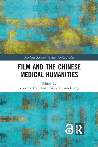 Vivienne Lo, Chris Berry, Guo Liping - Film and the Chinese Medical Humanities, Häftad