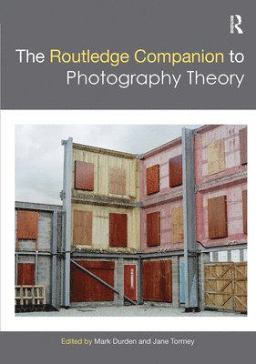 The Routledge Companion to Photography Theory 1