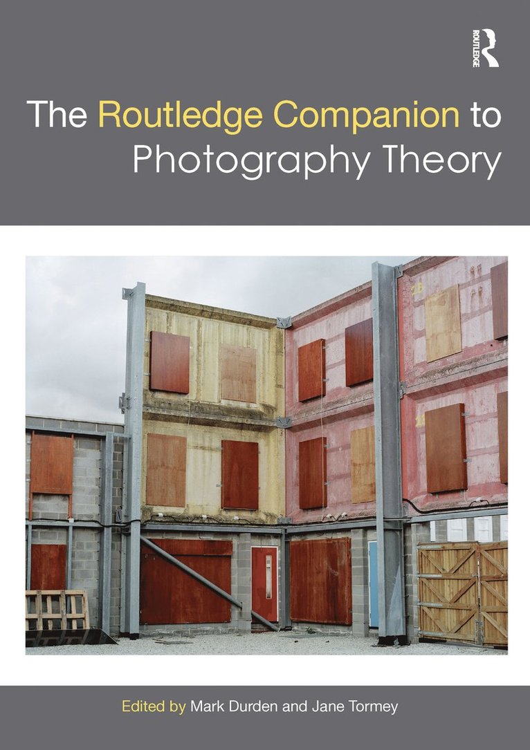 The Routledge Companion to Photography Theory 1