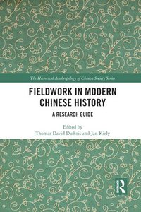 bokomslag Fieldwork in Modern Chinese History