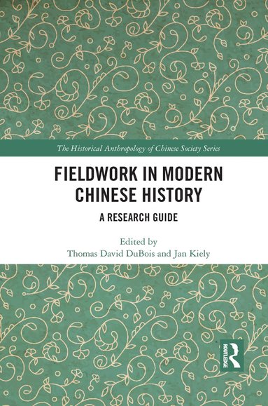 bokomslag Fieldwork in Modern Chinese History