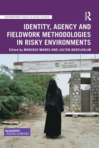 bokomslag Identity, Agency and Fieldwork Methodologies in Risky Environments