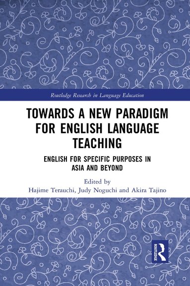Hajime Terauchi, Judy Noguchi, Akira Tajino - Towards a New Paradigm for English Language Teaching, Häftad