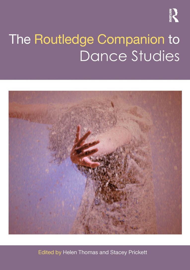 Helen Thomas, Stacey Prickett - Routledge Companion to Dance Studies, Häftad