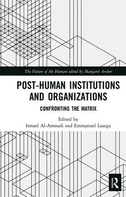 Post-Human Institutions and Organizations 1