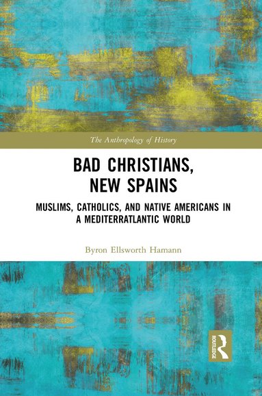 Byron Hamann - Bad Christians, New Spains, Häftad