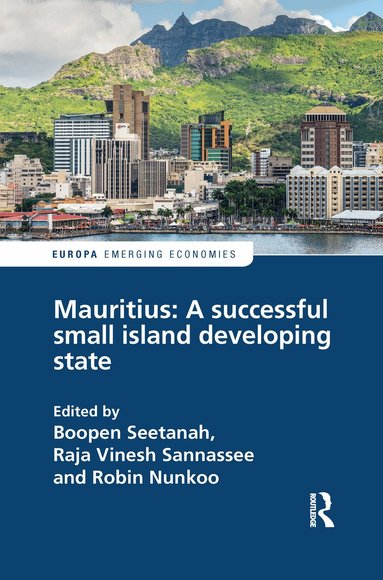 Boopen Seetanah, Raja Sannassee, Robin Nunkoo - Mauritius: A successful Small Island Developing State, Häftad