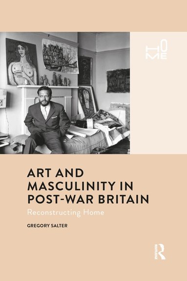Gregory Salter - Art and Masculinity in Post-War Britain, Häftad
