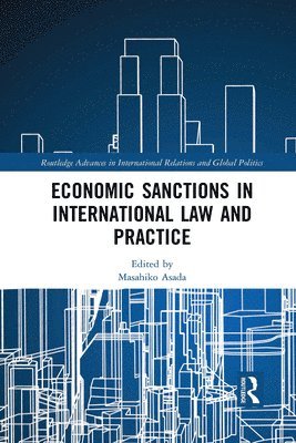 Masahiko Asada - Economic Sanctions in International Law and Practice, Häftad