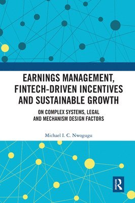 Earnings Management, Fintech-Driven Incentives and Sustainable Growth 1