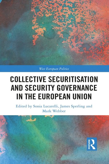 bokomslag Collective Securitisation and Security Governance in the European Union