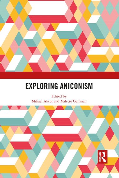 Mikael Aktor, Milette Gaifman - Exploring Aniconism, Häftad