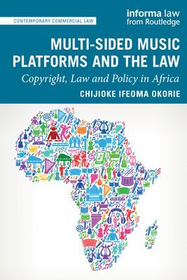 Chijioke Ifeoma Okorie - Multi-sided Music Platforms and the Law, Häftad