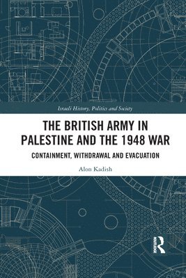 bokomslag British Army in Palestine and the 1948 War