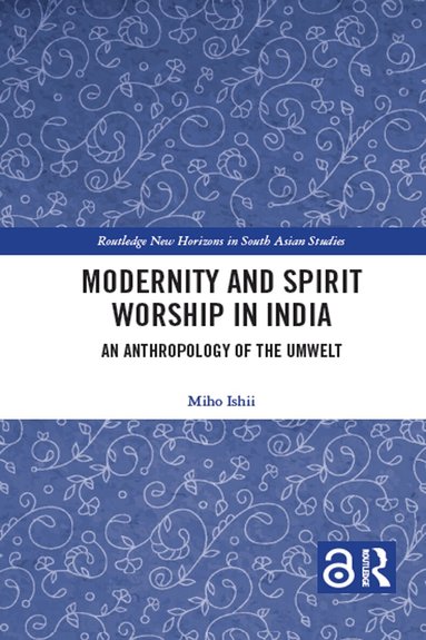 Miho Ishii - Modernity and Spirit Worship in India, Häftad