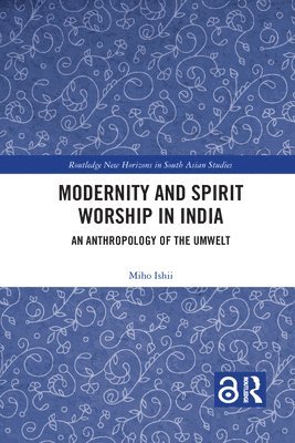 bokomslag Modernity and Spirit Worship in India