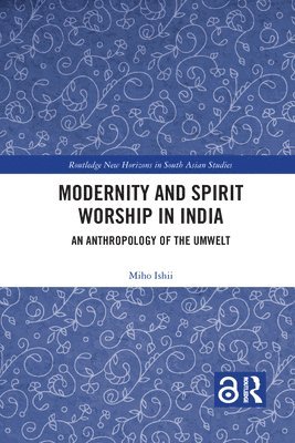 Miho Ishii - Modernity and Spirit Worship in India, Häftad