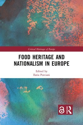 bokomslag Food Heritage and Nationalism in Europe