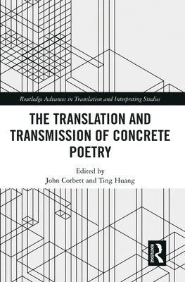 The Translation and Transmission of Concrete Poetry 1