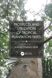 bokomslag Prospects and Utilization of Tropical Plantation Trees