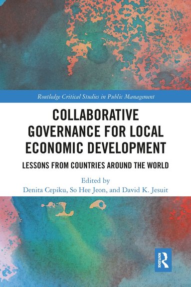 Denita Cepiku, So Hee Jeon, David K. Jesuit - Collaborative Governance for Local Economic Development, Häftad