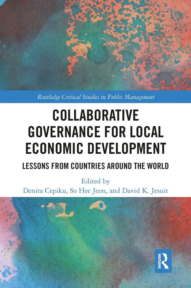 Denita Cepiku, So Hee Jeon, David K. Jesuit - Collaborative Governance for Local Economic Development, Häftad