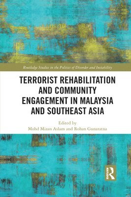 Terrorist Rehabilitation and Community Engagement in Malaysia and Southeast Asia 1