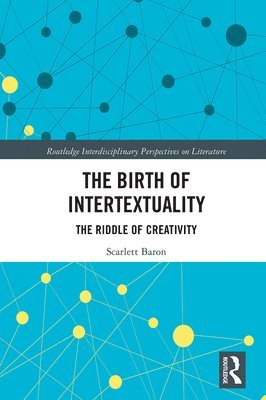 The Birth of Intertextuality 1