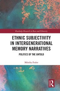 bokomslag Ethnic Subjectivity in Intergenerational Memory Narratives