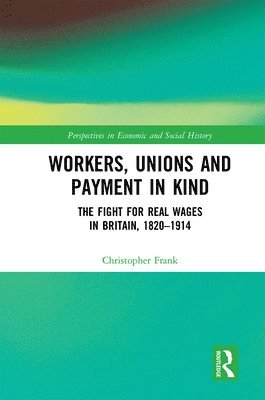 Workers, Unions and Payment in Kind 1