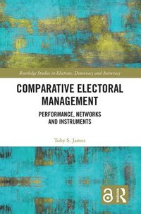 bokomslag Comparative Electoral Management