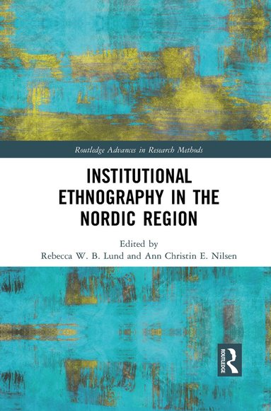 bokomslag Institutional Ethnography in the Nordic Region