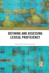 bokomslag Defining and Assessing Lexical Proficiency