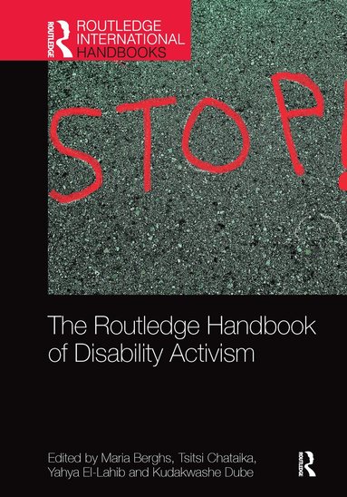 Maria Berghs, Tsitsi Chataika, Yahya El-Lahib, Kudakwashe Dube - Routledge Handbook of Disability Activism, Häftad