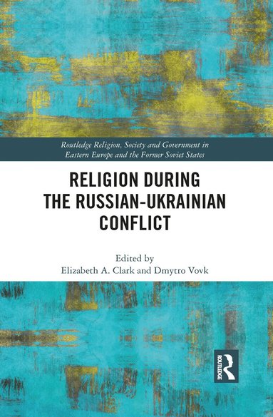 Elizabeth Clark, Dmytro Vovk - Religion During the Russian Ukrainian Conflict, Häftad