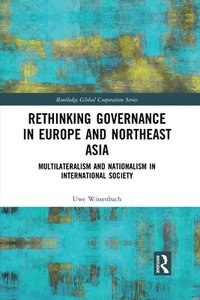 bokomslag Rethinking Governance in Europe and Northeast Asia