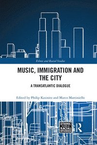 bokomslag Music, Immigration and the City